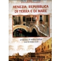 Alvise Zorzi - Venezia, Repubblica di terra e di mare